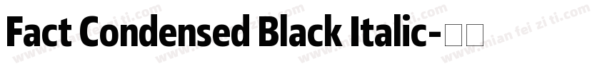 Fact Condensed Black Italic字体转换